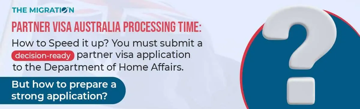 What is the Partner Visa Processing Time in Australia in 2024?