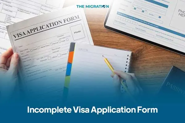 Incomplete Visa Application Form